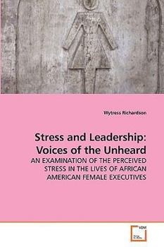 Paperback Stress and Leadership: Voices of the Unheard Book