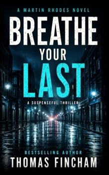Paperback Breathe Your Last: A Suspenseful Thriller Book