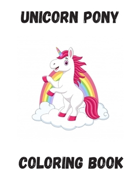 Paperback Unicorn Pony Coloring Book: Kids Activity Book