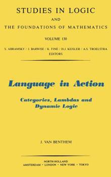 Hardcover Language in Action: Categories, Lambdas and Dynamic Logic Volume 130 Book