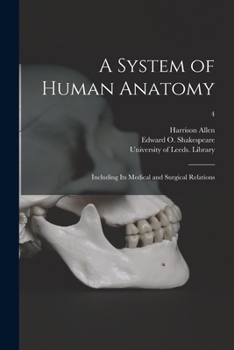 Paperback A System of Human Anatomy: Including Its Medical and Surgical Relations; 4 Book