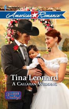 A Callahan Wedding - Book #6 of the Callahan Cowboys