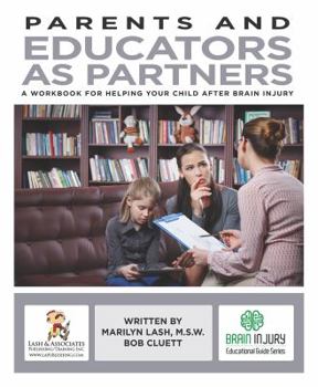 Paperback Parents and Educators as Partners A Workbook for Helping Your Child After Brain Injury Book