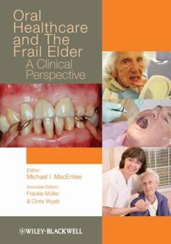 Paperback Oral Healthcare and the Frail Elder: A Clinical Perspective Book