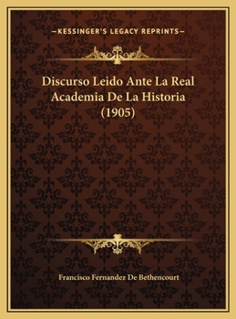 Hardcover Discurso Leido Ante La Real Academia De La Historia (1905) [Spanish] Book