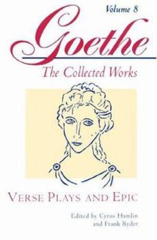 Paperback Verse Plays and Epic (Goethe: The Collected Works, Vol. 8) Book