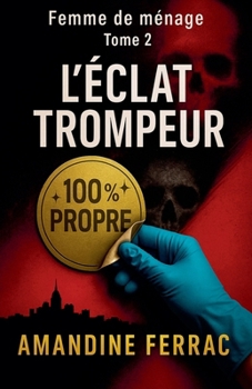 Femme de Ménage Tome 2: L'Éclat Trompeur