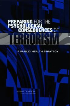 Preparing for the Psychological Consequences of Terrorism: A Public Health Strategy
