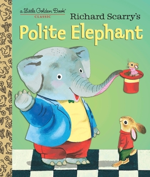 Hardcover Richard Scarry's Polite Elephant Book