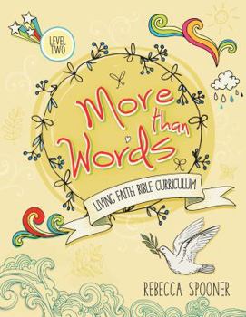 Paperback More Than Words Level 2: Living Faith Bible Curriculum Book