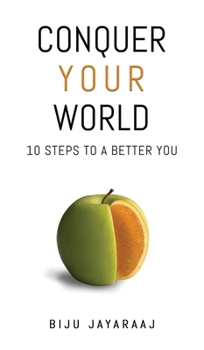 Hardcover Conquer Your World: 10 Steps to a Better You Book