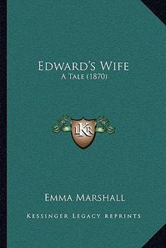 Paperback Edward's Wife: A Tale (1870) Book