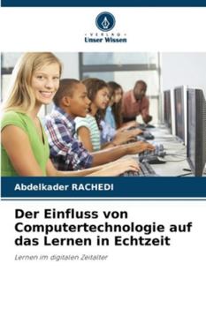 Paperback Der Einfluss von Computertechnologie auf das Lernen in Echtzeit [German] Book