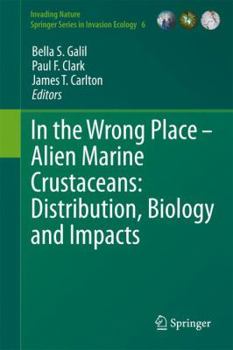 Hardcover In the Wrong Place: Alien Marine Crustaceans: Distribution, Biology and Impacts Book