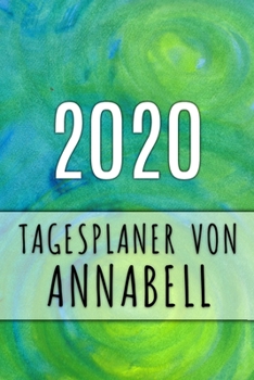 Paperback 2020 Tagesplaner von Annabell: Personalisierter Kalender f?r 2020 mit deinem Vornamen [German] Book