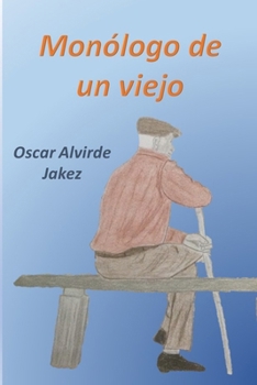 Paperback Monologo de un viejo [Spanish] Book