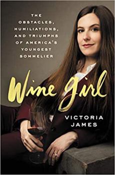 Paperback Wine Girl: The Trials and Triumphs of America's Youngest Sommelier Book