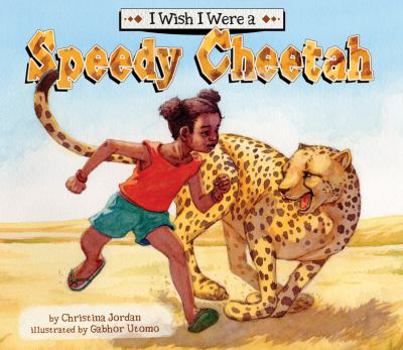 Library Binding I Wish I Were a Speedy Cheetah Book