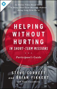 Paperback Helping Without Hurting in Short-Term Missions Book