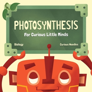 Paperback Photosynthesis: For Curious Little Minds Book