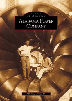 Alabama Power Company - Book  of the Images of America: Alabama