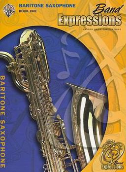 Paperback Band Expressions, Book One: Student Edition: Baritone Saxophone (Texas Edition) Book