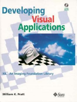 Paperback Developing Visual Applications Open XIL: An Imaging Foundation Library Book, with CD Book