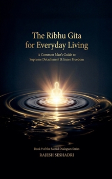 The Ribhu Gita for Everyday Living (Sacred Dialogues)