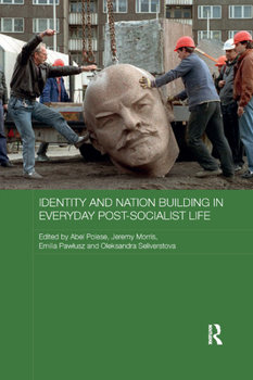 Paperback Identity and Nation Building in Everyday Post-Socialist Life Book