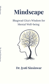 Hardcover Mindscape: Bhagvad Gita's Wisdom for Mental Well-Being Book