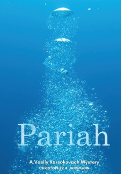 Pariah: A Vasily Korsokovach Mystery - Book #1 of the Vasily Korsokovach Investigates