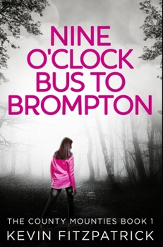 Hardcover Nine O'clock Bus To Brompton: Premium Hardcover Edition Book