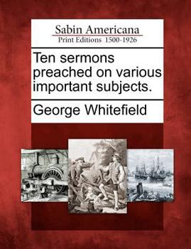 Paperback Ten Sermons Preached on Various Important Subjects. Book
