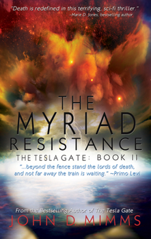 The Myriad Resistance: The Tesla Gate, Book II - Book #2 of the Tesla Gate