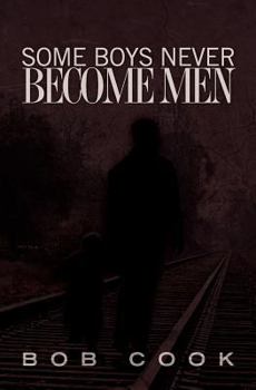 Paperback Some Boys Never Become Men Book