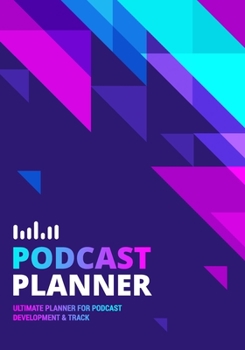 Paperback Podcast Planner: A Journal for Planning the Perfect Podcast - Abstract Blue and Purple Design Book