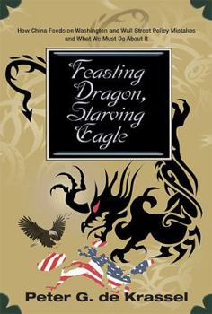 Hardcover Feasting Dragon, Starving Eagle Book