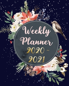 Weekly Planner 2020 - 2021: Jan 2020 - Dec 2021 Two Year Weekly Daily Planner with To Do List to Achieve Your Goals: Cute Bird Flowers and Snowfall, Navy Blue