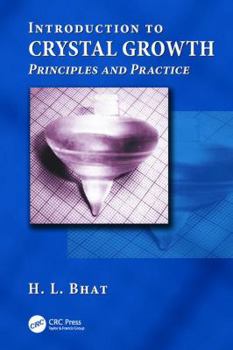 Paperback Introduction to Crystal Growth: Principles and Practice Book