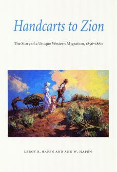 Paperback Handcarts to Zion: The Story of a Unique Western Migration, 1856-1860 Book