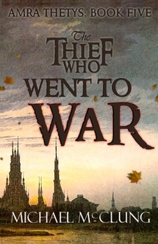 Paperback The Thief Who Went To War Book