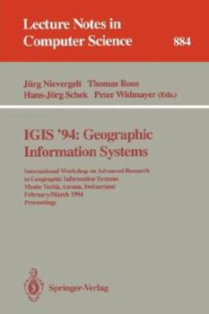 Paperback Igis '94: Geographic Information Systems: International Workshop on Advanced Research in Geographic Information Systems, Monte Verita, Ascona, Switzer Book