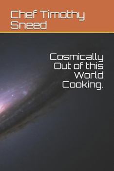 Paperback Cosmically Out of This World Cooking. Book