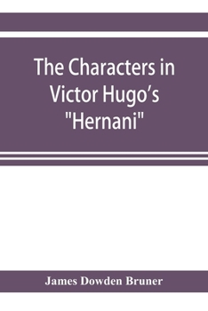 Paperback The Characters in Victor Hugo's Hernani Book