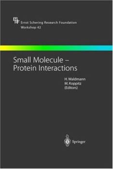 Hardcover Small Molecule -- Protein Interactions Book