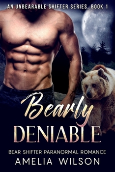 Bearly Deniable - Book #1 of the UnBearable Romance