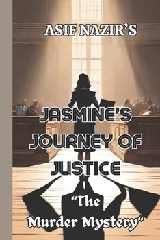 Paperback Jasmine's Journey of Justice: The Murder Mystery Book