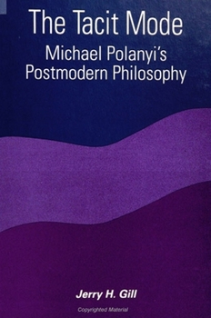 Paperback The Tacit Mode: Michael Polanyi's Postmodern Philosophy Book