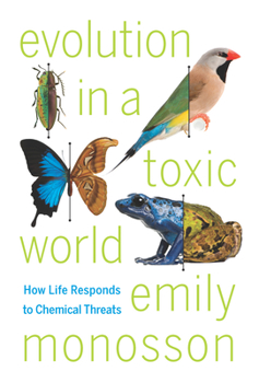 Paperback Evolution in a Toxic World: How Life Responds to Chemical Threats Book