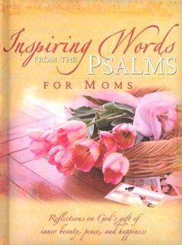 Hardcover Inspiring Words from the Psalms for Moms Book